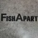 FishApart